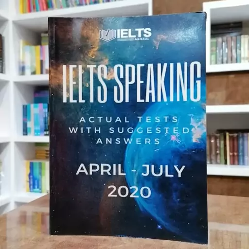 کتاب IELTS Speaking Actual Tests (April - July 2020)