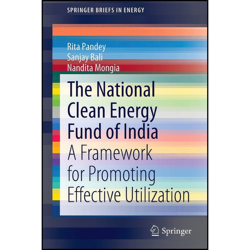 کتاب The National Clean Energy Fund of India اثر جمعی از نویسندگان انتشارات Springer