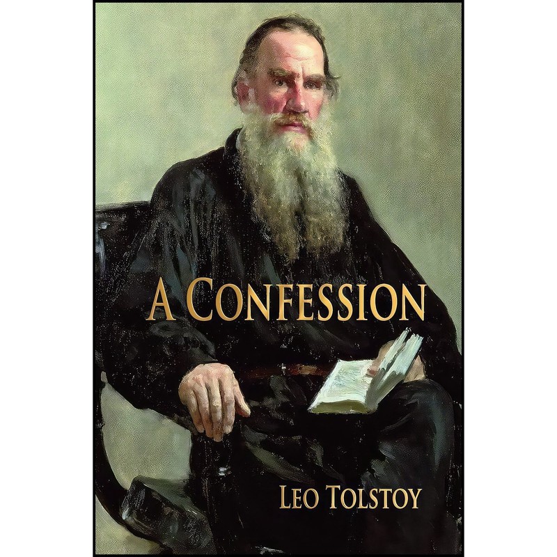 کتاب A Confession اثر Leo Tolstoy and Alekseĭ T︠S︡vetkov انتشارات Merchant Books