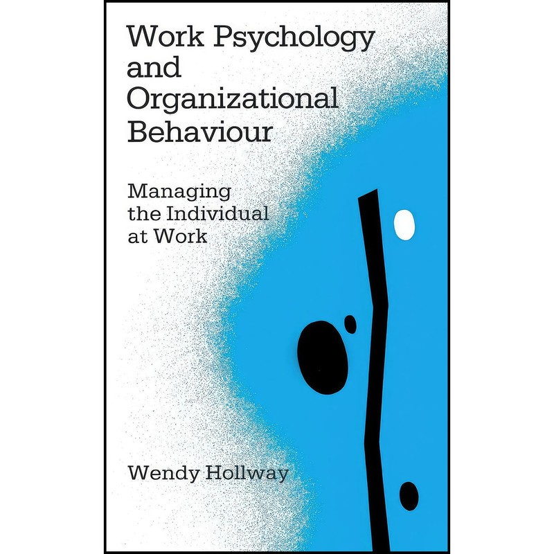 کتاب Work Psychology and Organizational Behaviour اثر Wendy Hollway انتشارات بله | گارانتی اصالت و سلامت فیزیکی کالا