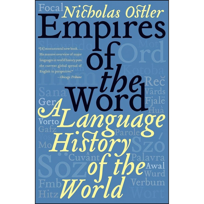 کتاب Empires of the Word اثر Nicholas Ostler انتشارات Harper Perennial | گارانتی اصالت و سلامت فیزیکی کالا