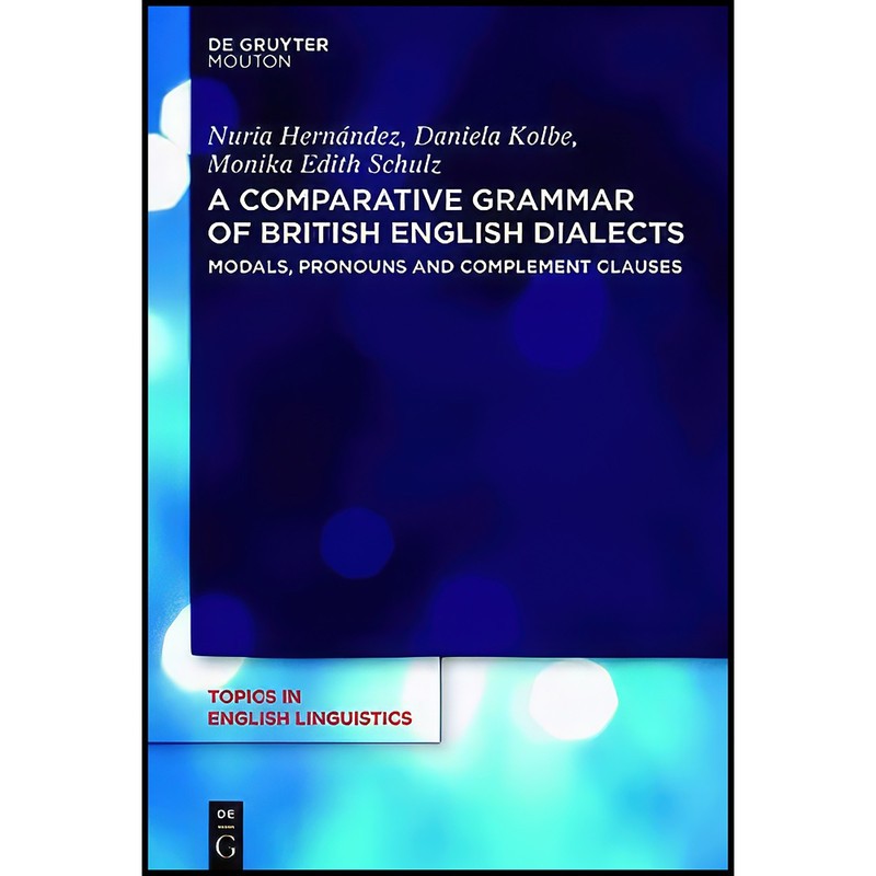 کتاب Modals, Pronouns and Complement Clauses اثر Nuria Hernandez انتشارات Walter de Gruyter | گارانتی اصالت و سلامت فیز