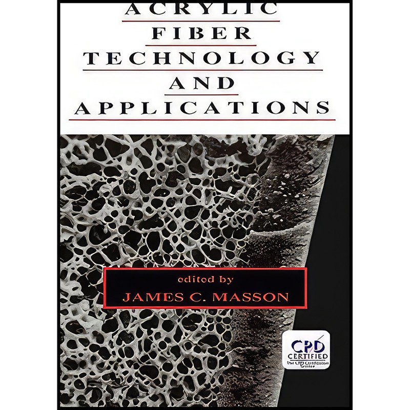 کتاب Acrylic Fiber Technology and Applications اثر James Masson انتشارات CRC Press | گارانتی اصالت و سلامت فیزیکی کالا