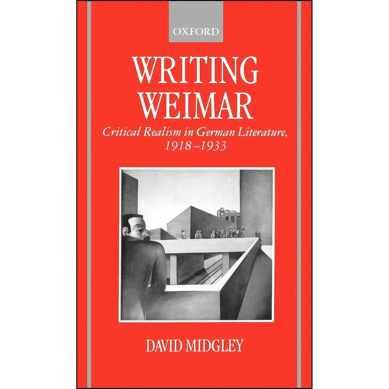 کتاب Writing Weimar اثر David R. Midgley انتشارات Oxford University Press | گارانتی اصالت و سلامت فیزیکی کالا