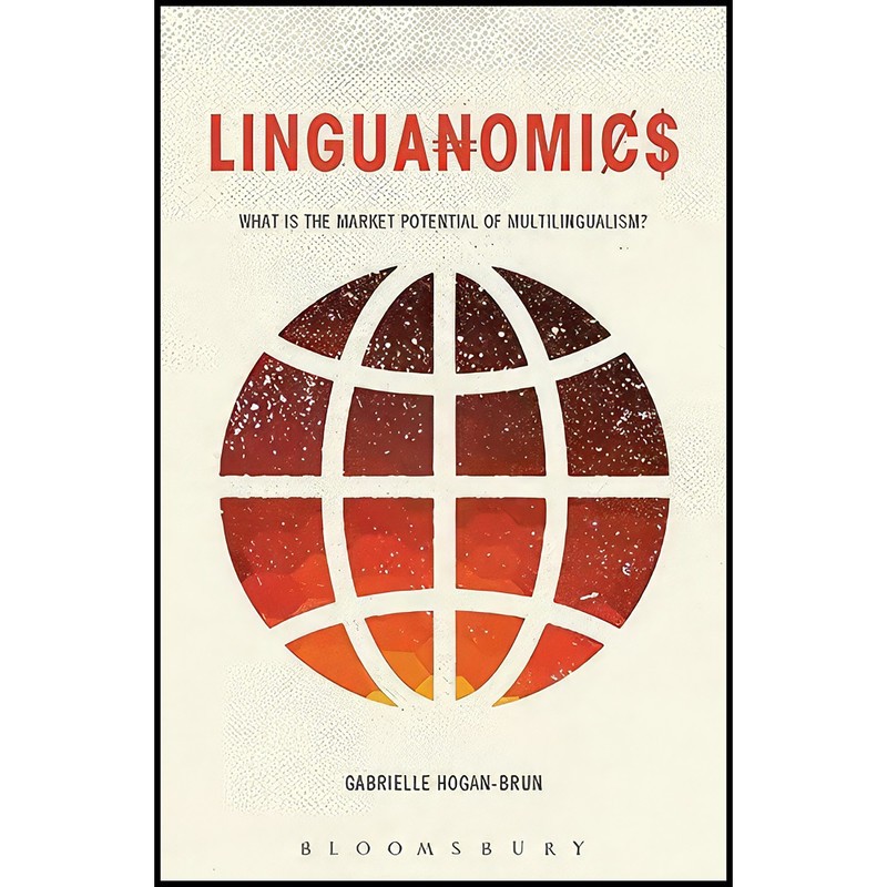 کتاب Linguanomics اثر Gabrielle Hogan-Brun انتشارات Bloomsbury Academic