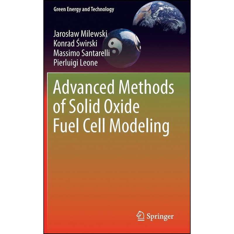 کتاب Advanced Methods of Solid Oxide Fuel Cell Modeling اثر جمعی از نویسندگان انتشارات Springer