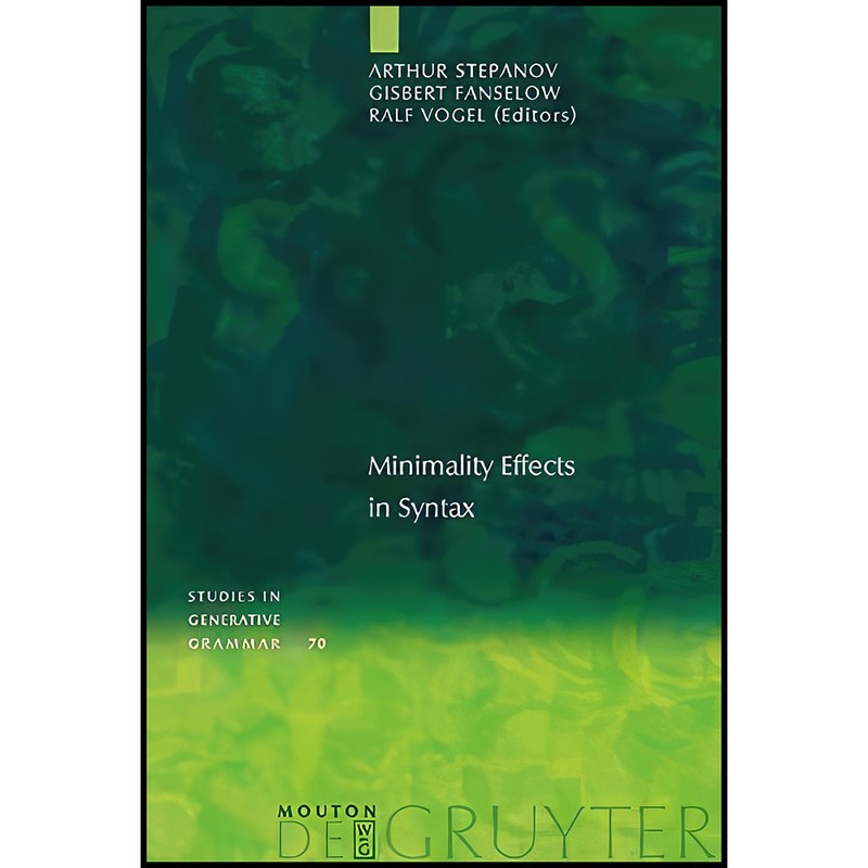 کتاب Minimality Effects in Syntax اثر جمعی از نویسندگان انتشارات De Gruyter Mouton