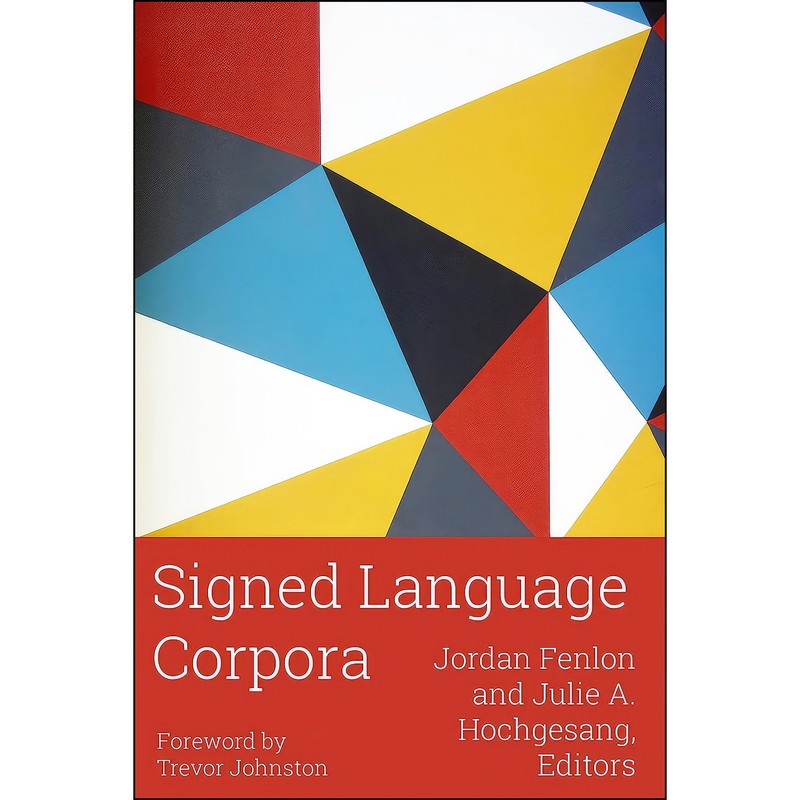 کتاب Signed Language Corpora اثر جمعی از نویسندگان انتشارات Gallaudet University Press