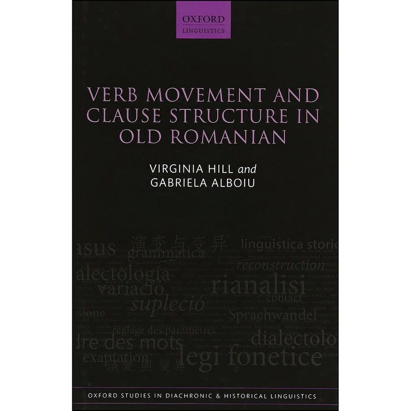 کتاب Verb Movement and Clause Structure in Old Romanian اثر Virginia Hill and Gabriela Alboiu انتشارات Oxford University