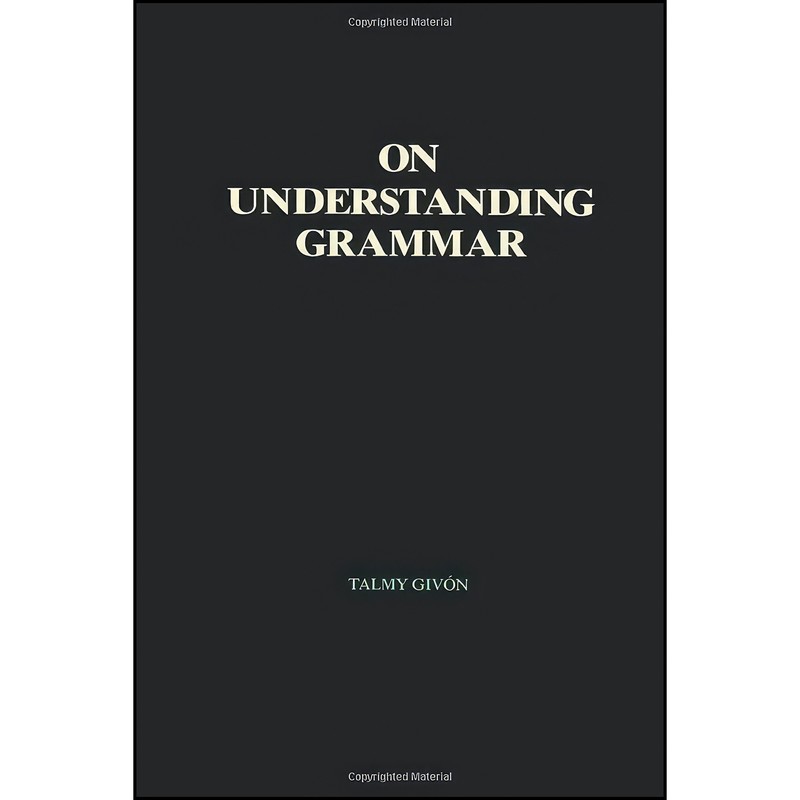 کتاب On Understanding Grammar اثر جمعی از نویسندگان انتشارات بله