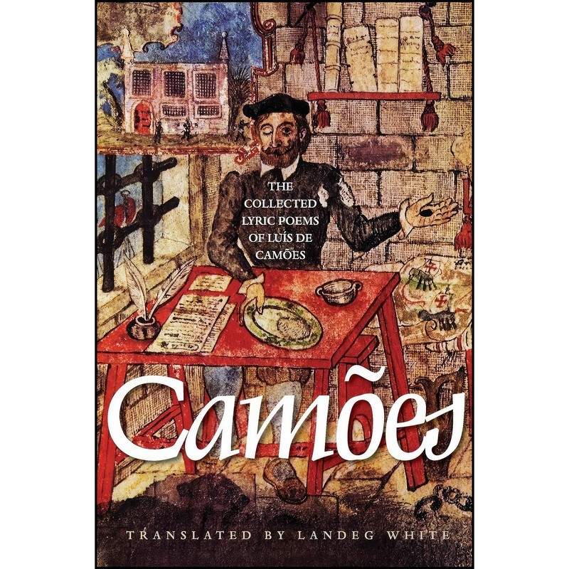 کتاب The Collected Lyric Poems of Luis de Camões اثر جمعی از نویسندگان انتشارات Princeton University Press