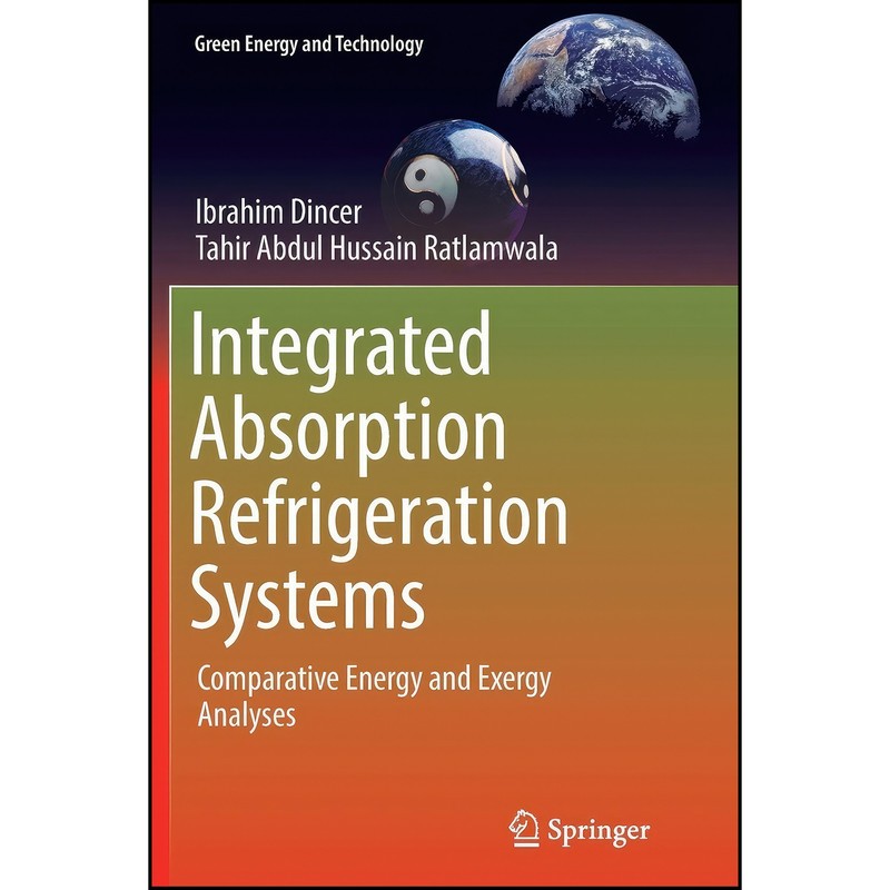 کتاب Integrated Absorption Refrigeration Systems اثر جمعی از نویسندگان انتشارات Springer