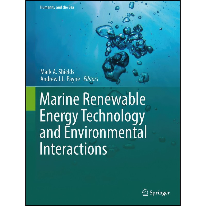 کتاب Marine Renewable Energy Technology and Environmental Interactions اثر جمعی از نویسندگان انتشارات Springer