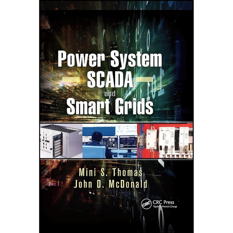 کتاب Power System SCADA and Smart Grids اثر جمعی از نویسندگان انتشارات تازه ها