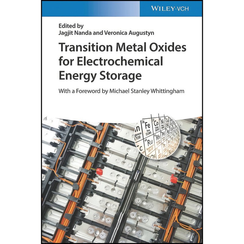 کتاب Transition Metal Oxides for Electrochemical Energy Storage اثر Jagjit Nanda and Veronica Augustyn انتشارات Wiley-VC