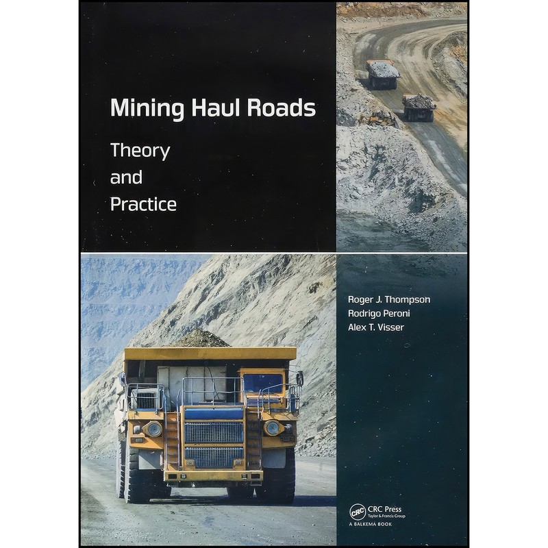 کتاب Mining Haul Roads اثر جمعی از نویسندگان انتشارات CRC Press