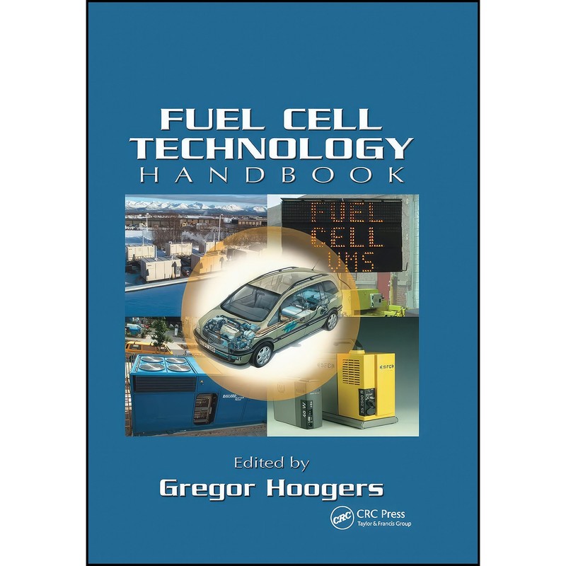 کتاب Fuel Cell Technology Handbook اثر Gregor Hoogers انتشارات CRC Press