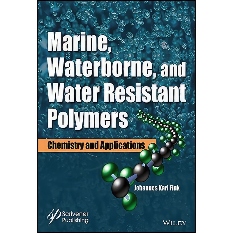 کتاب Marine, Waterborne, and Water-Resistant Polymers اثر Johannes Karl Fink انتشارات Wiley-Scrivener