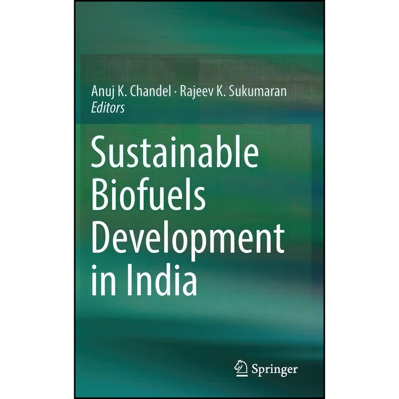 کتاب Sustainable Biofuels Development in India اثر جمعی از نویسندگان انتشارات Springer