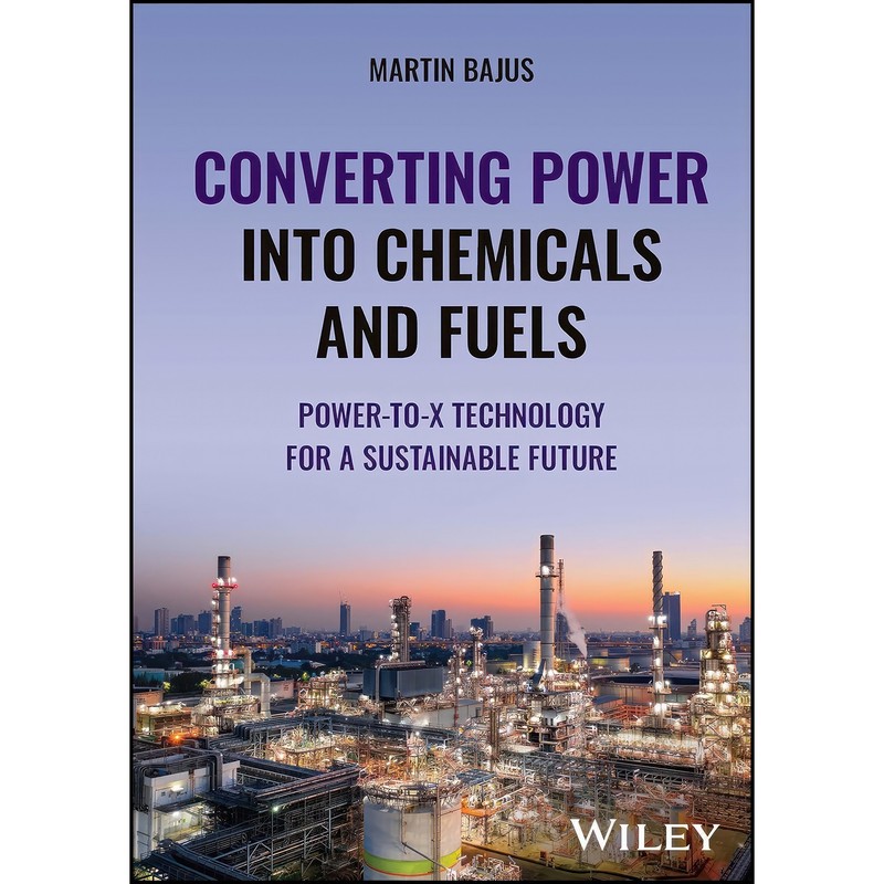 کتاب Converting Power into Chemicals and Fuels اثر Martin Bajus انتشارات Wiley