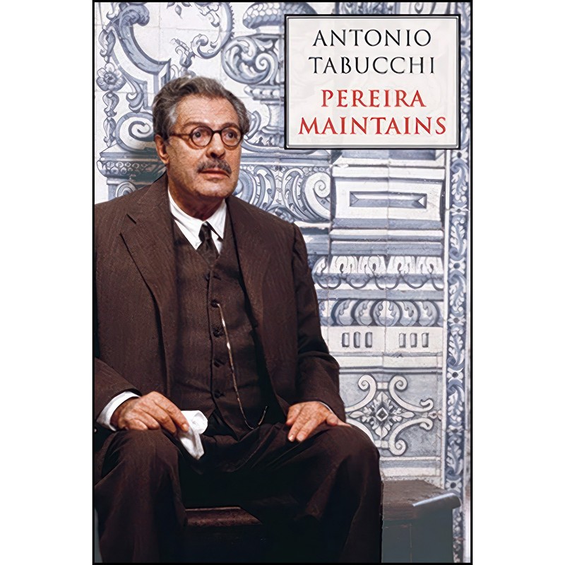 کتاب Pereira Maintains اثر Antonio Tabucchi and Patrick Creagh انتشارات New Directions
