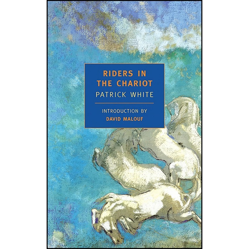 کتاب Riders in the Chariot اثر Patrick White and David Malouf انتشارات NYRB Classics