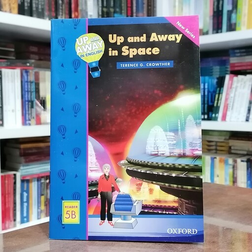 کتاب Up and Away Readers 5B Up and Away in Space