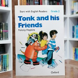 کتاب Start with English Readers Grade 2 Tonk and his Friends