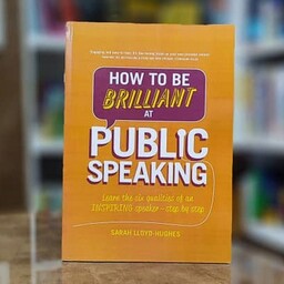 کتاب How to be Brilliant at Public Speaking 