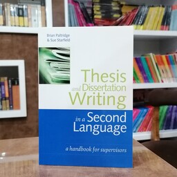 کتاب Thesis And Dissertation Writing In A Second Language