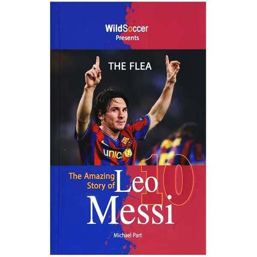 کتاب the amazing story of leo messi 10 اثر micheal part انتشارات sole book