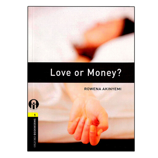 کتاب Oxford Bookworms Love Or Money اثر Rowena Akinyemi انتشارات الوندپویان