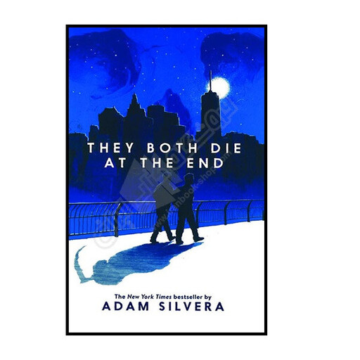 کتاب They Both Die at the End اثر Adam Silvera انتشارات HarperTeen