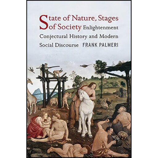 کتاب زبان اصلی State of Nature Stages of Society اثر Frank Palmeri