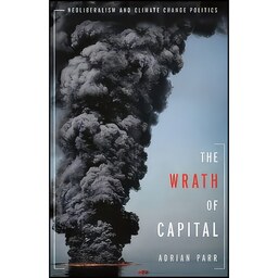 کتاب زبان اصلی The Wrath of Capital اثر Adrian Parr