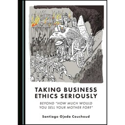 کتاب زبان اصلی Taking Business Ethics Seriously اثر Santiago Ojeda Couchoud