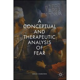 کتاب زبان اصلی A Conceptual and Therapeutic Analysis of Fear