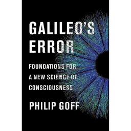 کتاب زبان اصلی Galileos Error اثر Philip Goff انتشارات Pantheon