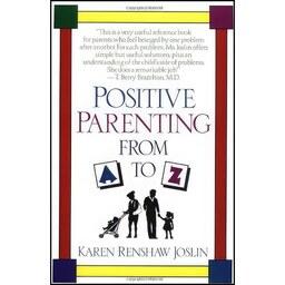 کتاب زبان اصلی Positive Parenting from A to Z اثر Karen Renshaw Joslin