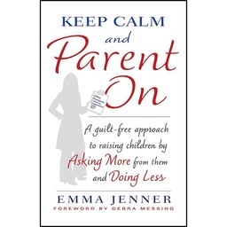 کتاب زبان اصلی Keep Calm and Parent On اثر Emma Jenner and Debra Messing