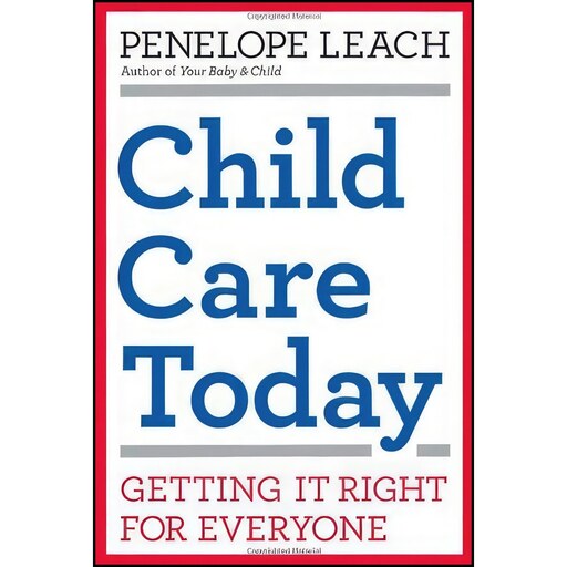 کتاب زبان اصلی Child Care Today اثر Penelope Leach
