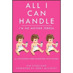 کتاب زبان اصلی All I Can Handle اثر Kim Stagliano Rossi and Jenny McCarthy
