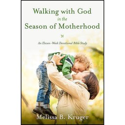 کتاب زبان اصلی Walking with God in the Season of Motherhood