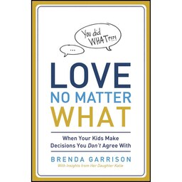 کتاب زبان اصلی Love No Matter What اثر Brenda Garrison and Katie Garrison