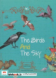 کتاب THE BIRDS AND THE SKYپرنده ها و آسمان زبان اصلی،انگلیسی ، گلاسه