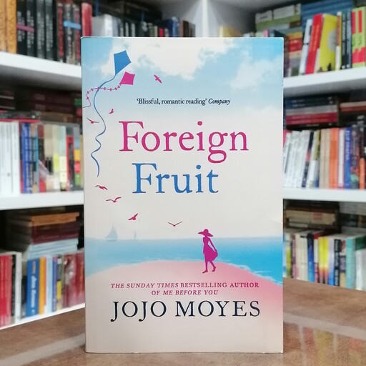 کتاب رمان Foreign Fruit اثر Jojo Moyes