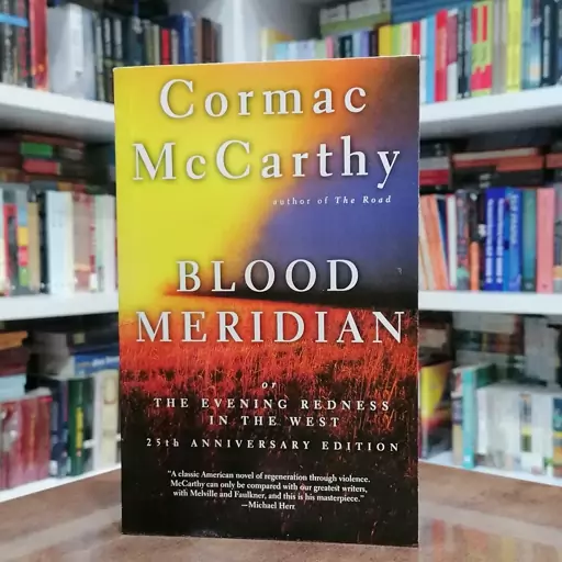 کتاب رمان Blood Meridian اثر Cormac McCarthy 