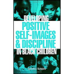 کتاب زبان اصلی Developing Positive SelfImages  Discipline in Black Children