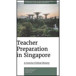 کتاب زبان اصلی Teacher Preparation in Singapore اثر جمعی از نویسندگان