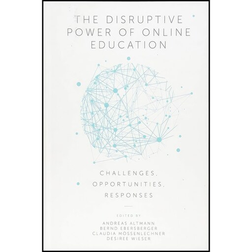 کتاب زبان اصلی The Disruptive Power of Online Education اثر جمعی از نویسندگان